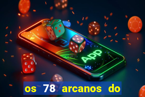 os 78 arcanos do tarot e seus significados pdf